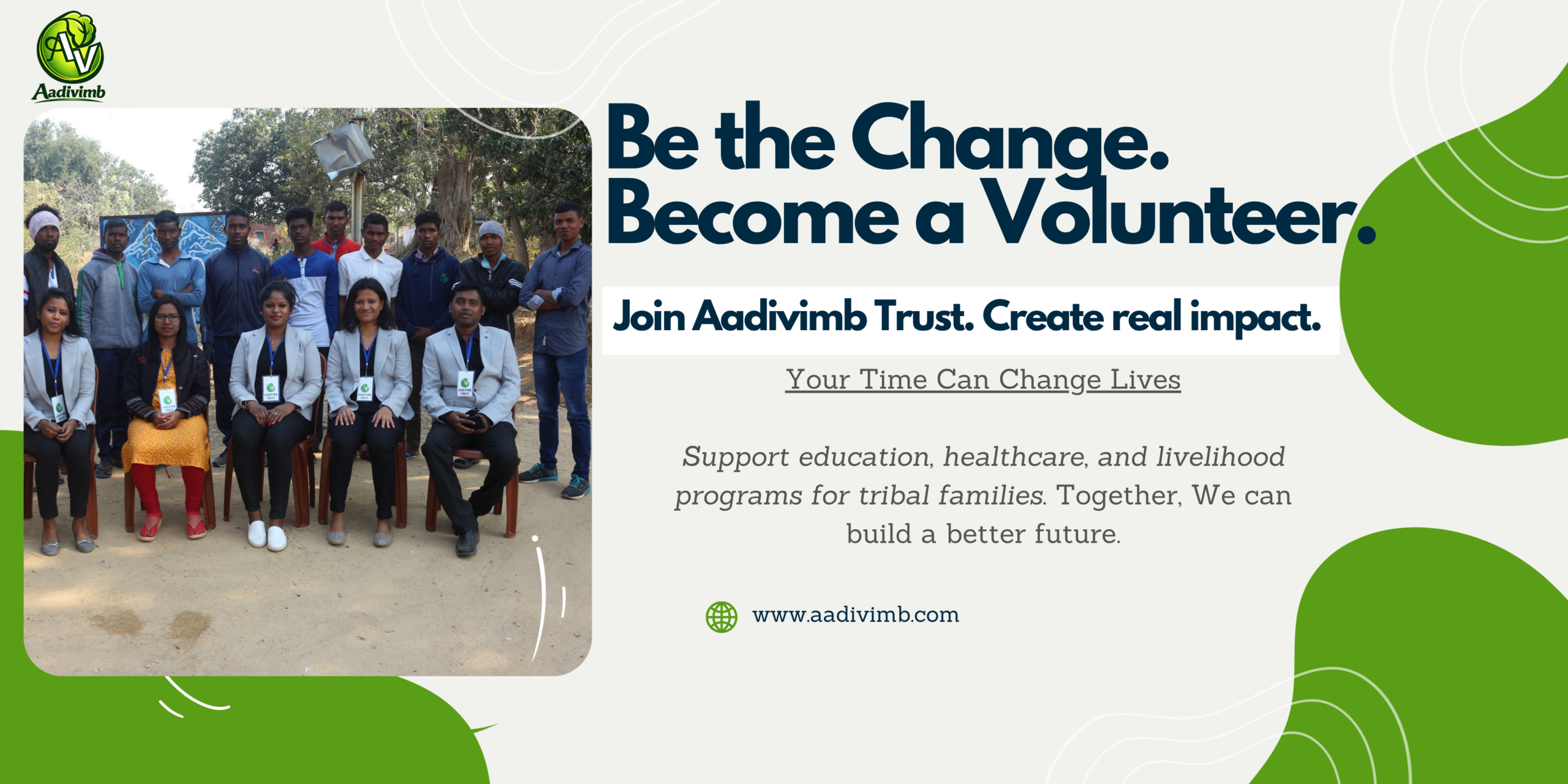 be the change. become a volunteer.